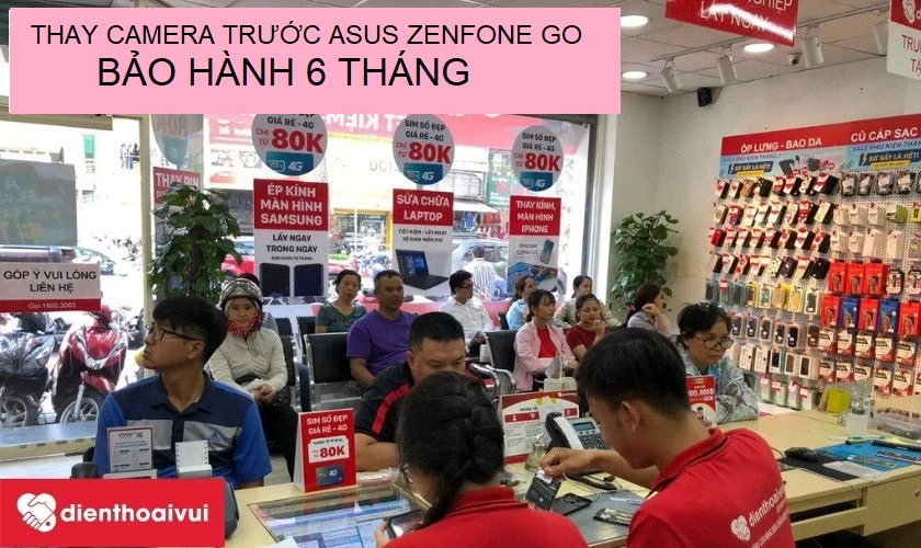 Dịch vụ thay camera trước Asus Zenfone Go lấy nhanh, giá rẻ, bảo hành lâu dài tại Điện Thoại Vui