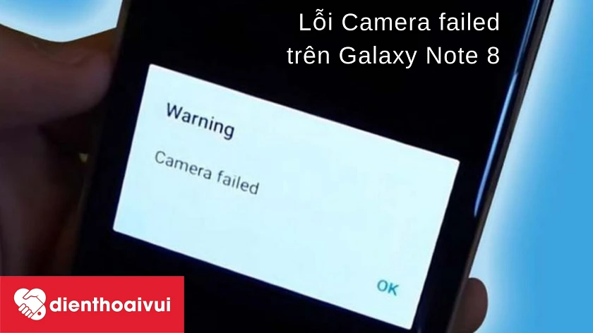 C&aacute;c lỗi thường gặp tr&ecirc;n camera trước Galaxy Note 8 v&agrave; c&aacute;ch khắc phục