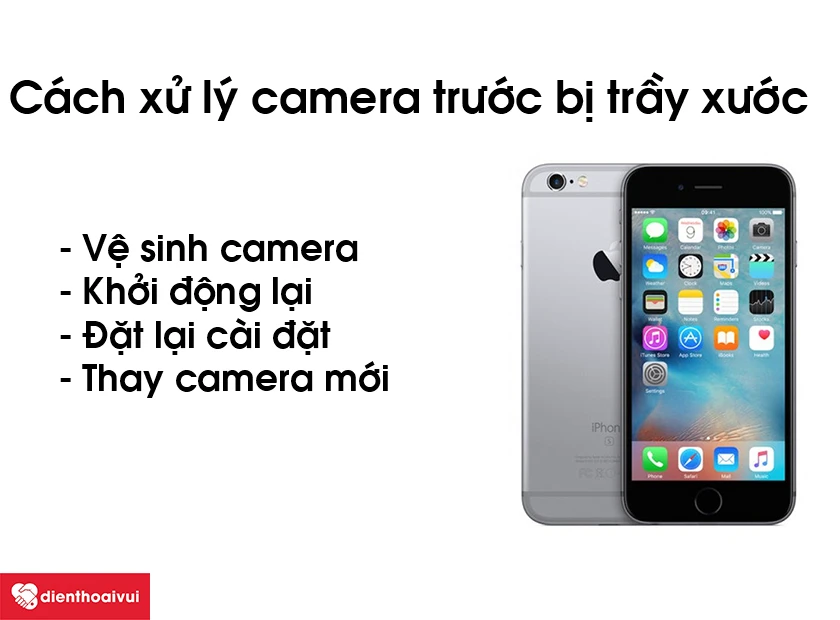 C&aacute;ch xử l&yacute; camera trước bị trầy xước hoặc kh&ocirc;ng hoạt động tr&ecirc;n iPhone 6s Plus