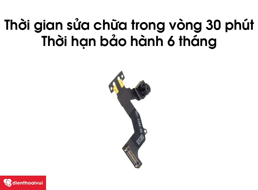 Dịch vụ thay camera trước iPhone 6s Plus gi&aacute; rẻ tại Điện Thoại Vui