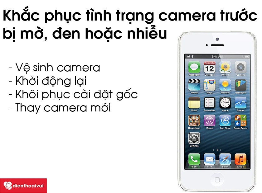 C&aacute;ch khắc phục t&igrave;nh trạng camera trước bị mờ, đen hoặc nhiễu tr&ecirc;n iPhone 5
