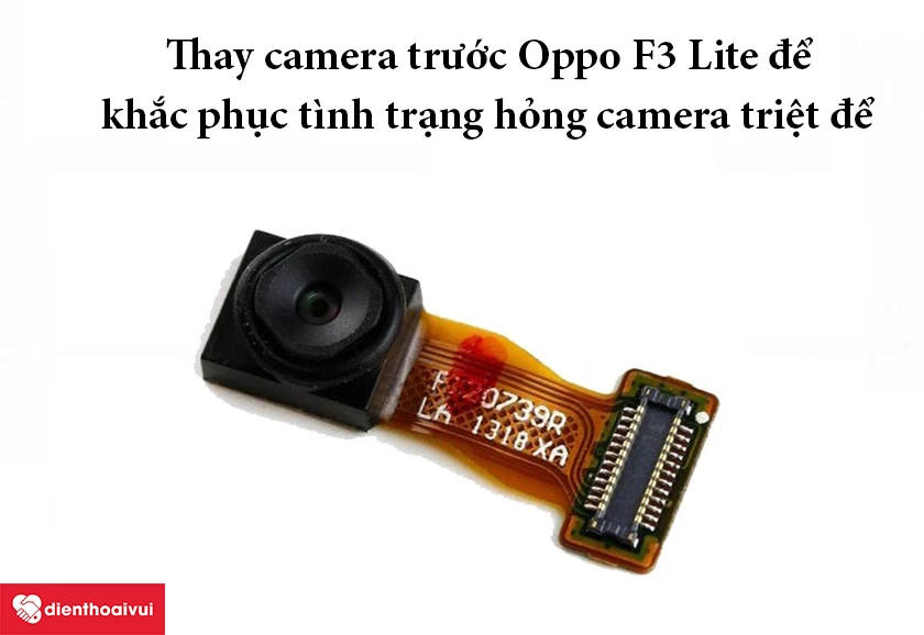 thay camera trước Oppo F3 Lite ở một địa chỉ uy tín