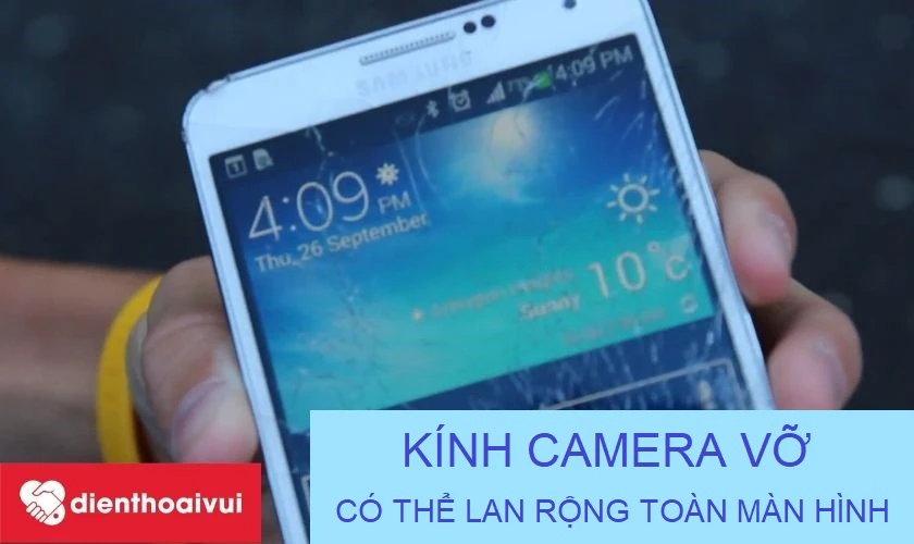 kính camera trước vỡ có thể lan ra toàn màn hình