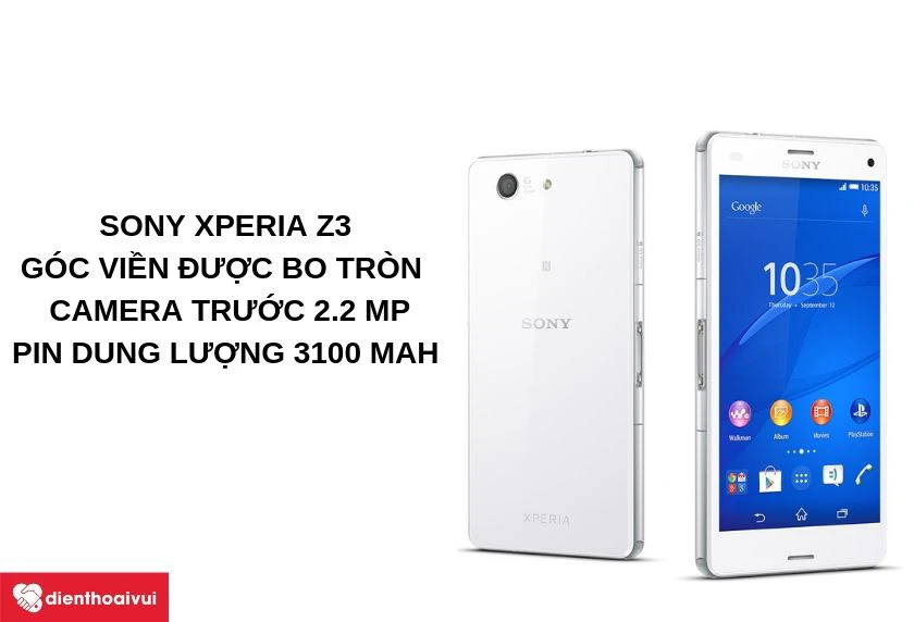 Sony Xperia Z3 - camera sau 20.1 MP, camera trước 2.2 MP, hỗ trợ videocall