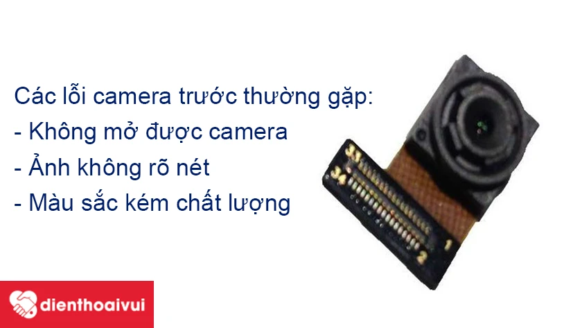 c&aacute;c lỗi camera trước thường gặp