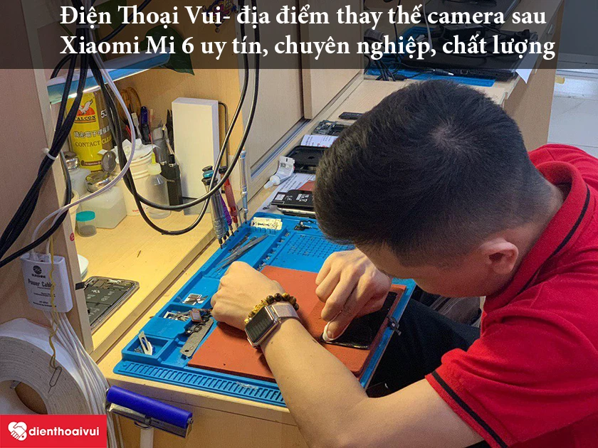 Dịch vụ thay camera trước Xiaomi Mi 6 uy tín, chất lượng cao tại Điện Thoại Vui