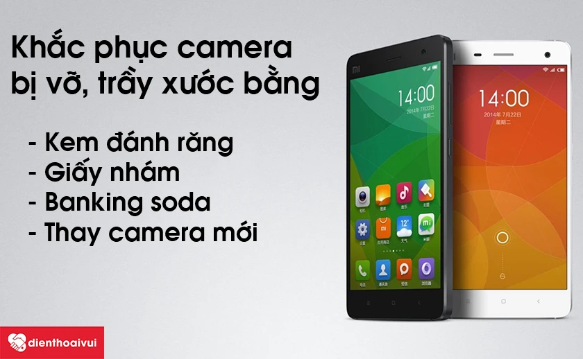 Cách khắc phục camera trước khi bị vỡ hoặc trầy xước trên điện thoại Xiaomi Mi 4