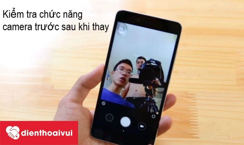 Kiểm tra chức năng sau khi thay camera