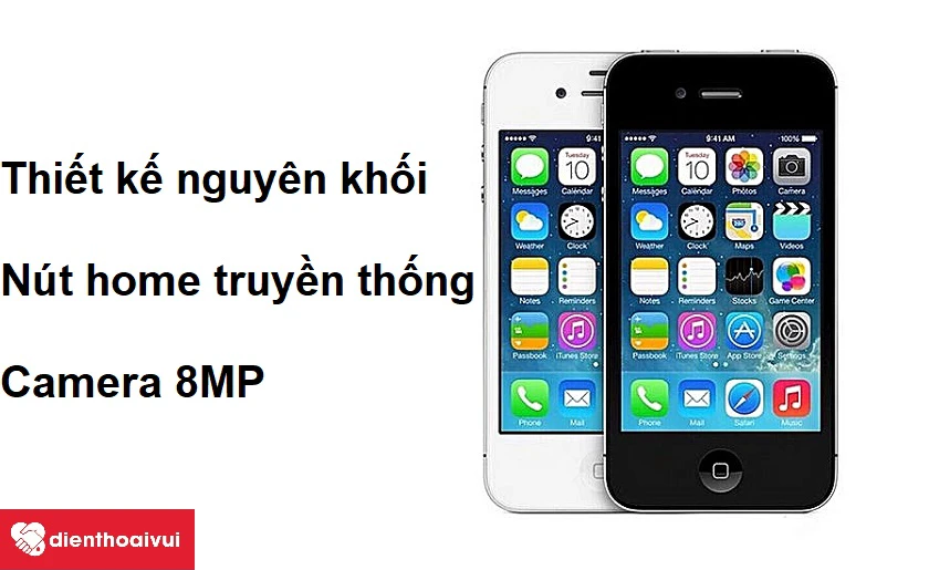 Thiết kế nguy&ecirc;n khối, n&uacute;t home truyền thống c&ugrave;ng camera sau 8MP cho chất lượng h&igrave;nh ảnh tốt
