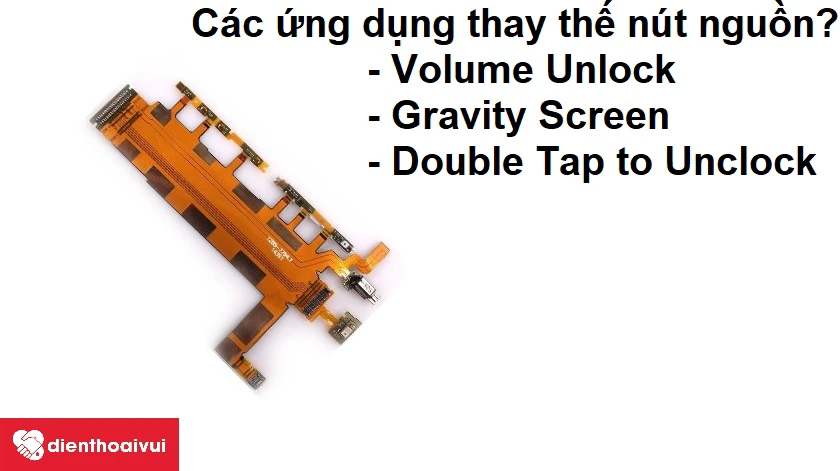 C&aacute;c ứng dụng gi&uacute;p thay thế việc mở kh&oacute;a điện thoại bằng n&uacute;t nguồn?