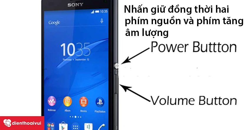 nhấn giữ đồng thời hai ph&iacute;m nguồn v&agrave; ph&iacute;m tăng &acirc;m lượng (volume +) khoảng từ 10 đến 15s