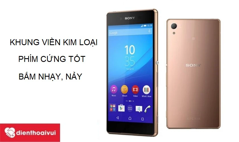 Sony Xperia Z3 &ndash; ph&iacute;m nguồn được ho&agrave;n thiện tốt, phản hồi nhạy