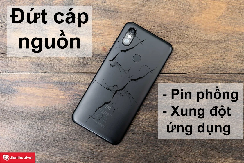 Nguy&ecirc;n nh&acirc;n điện thoại Xiaomi Mi A2 mất nguồn v&agrave; c&aacute;ch khắc phục hiệu quả