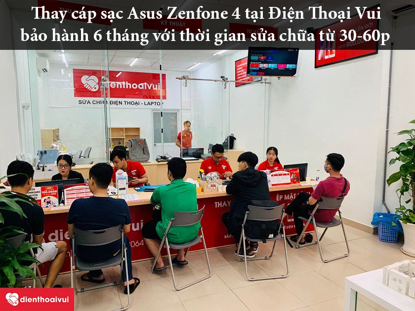 Dịch vụ thay cáp sạc Asus Zenfone 4 uy tín, chất lượng cao tại hệ thống Điện Thoại Vui