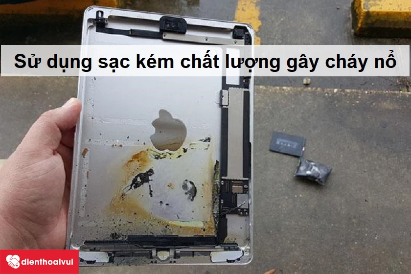 sử dụng sạc k&eacute;m chất lượng
