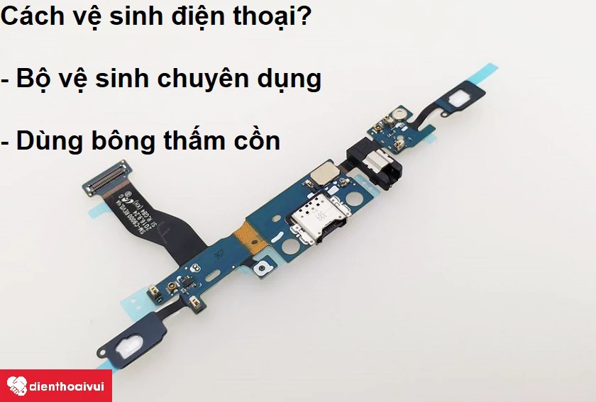 Vệ sinh điện thoại như thế nào là đúng cách?