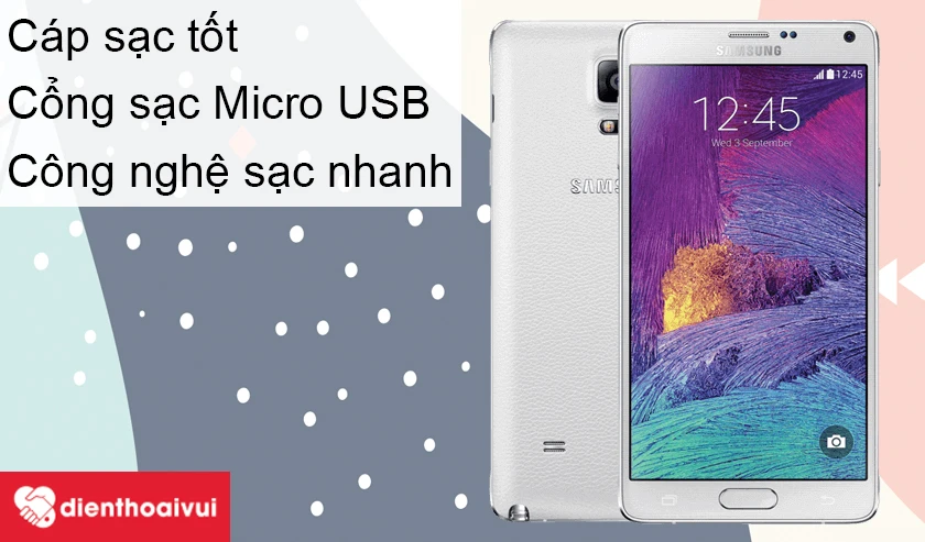 Sạc pin Samsung Galaxy Note 4 nhanh chóng và tiện lợi hơn nhờ cổng sạc Micro USB