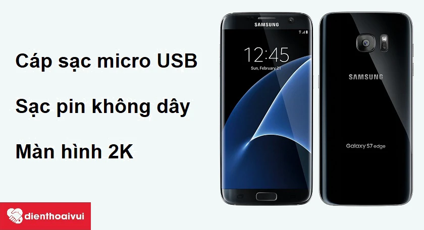 Khả năng sạc pin không dây cùng cổng sạc micro USB tiện lợi