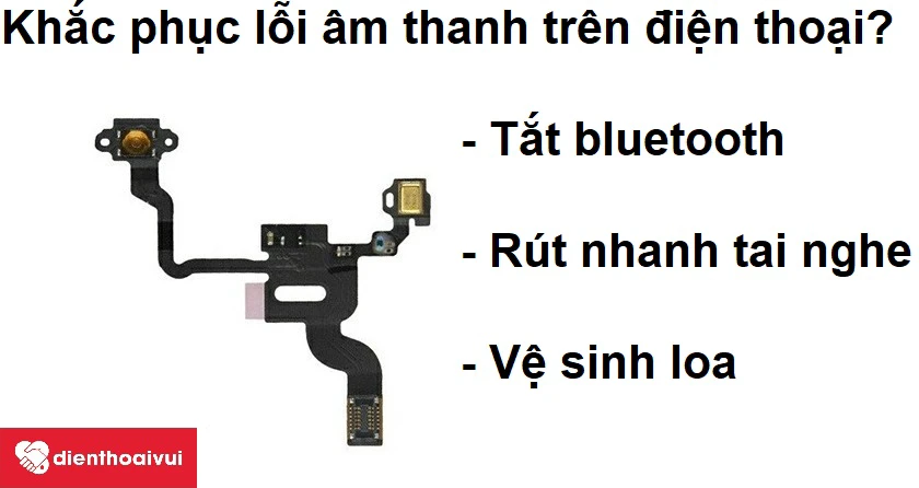 Khắc phục c&aacute;c lỗi &acirc;m thanh thường gặp tr&ecirc;n iPhone?
