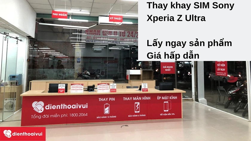 Dịch vụ thay khay sim Sony Xperia Z Ultra uy t&iacute;n, chuy&ecirc;n nghiệp tại Điện Thoại Vui