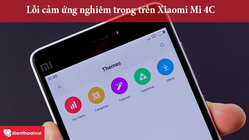 Xiaomi Mi 4C bị loạn cảm ứng