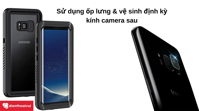 N&ecirc;n bảo v&ecirc;̣ kính camera sau như th&ecirc;́ nào là đúng cách?