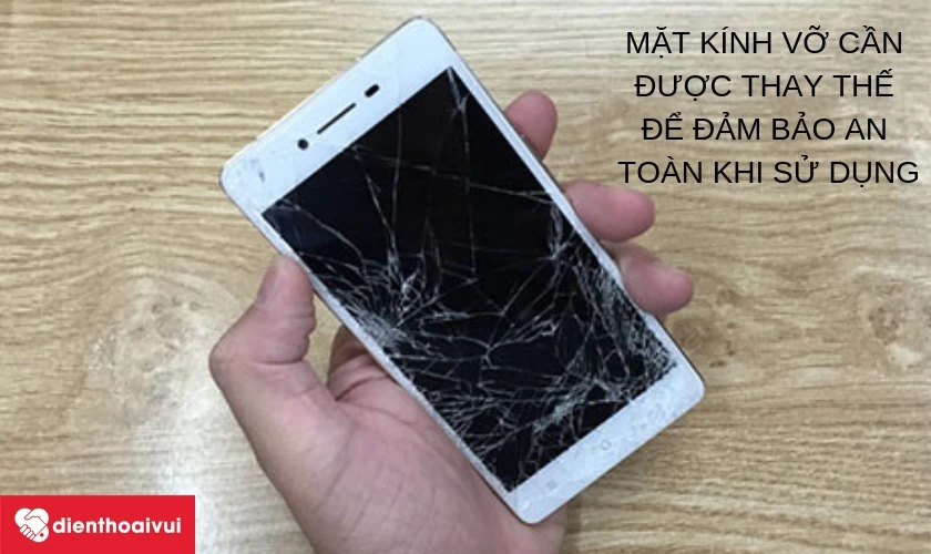 Thay m&agrave;n h&igrave;nh vỡ để đảm bảo an to&agrave;n khi sử dụng