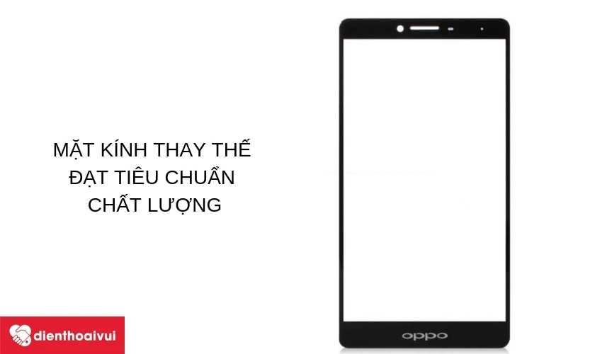 Thay k&iacute;nh cảm ứng cho Oppo R7s nhanh ch&oacute;ng với chi ph&iacute; hợp l&yacute; tại Điện Thoại Vui