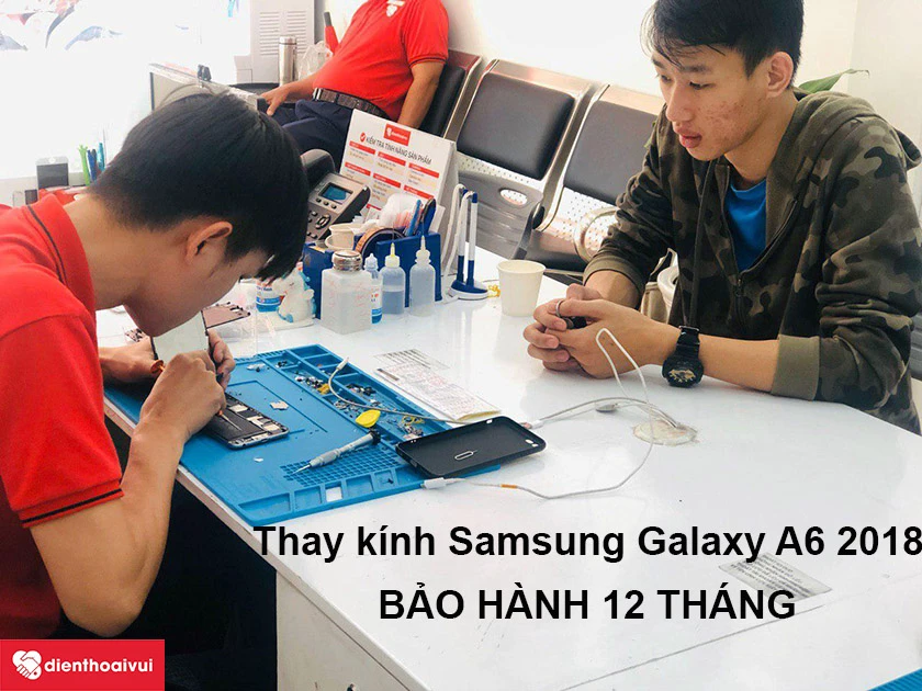 Thay kính điện thoại Samsung Galaxy A6 lấy ngay tại Điện Thoại Vui