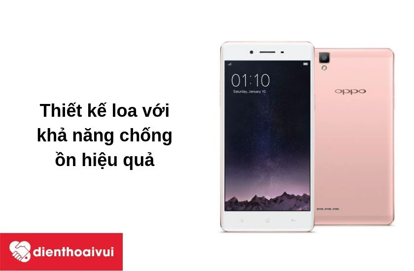 Oppo F1w thiết kế loa ngo&agrave;i ấn tượng với khả năng chống ồn tốt nhất