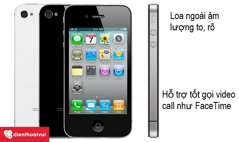 Apple iPhone 4 – giải trí tốt cùng khả năng hỗ trợ FaceTime tuyệt vời với loa ngoài lớn, âm thanh trong