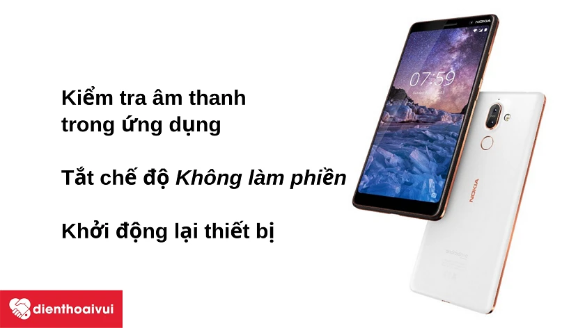 Một số cách khắc phục vấn đề âm thanh cho loa ngoài Nokia 7.1 Plus