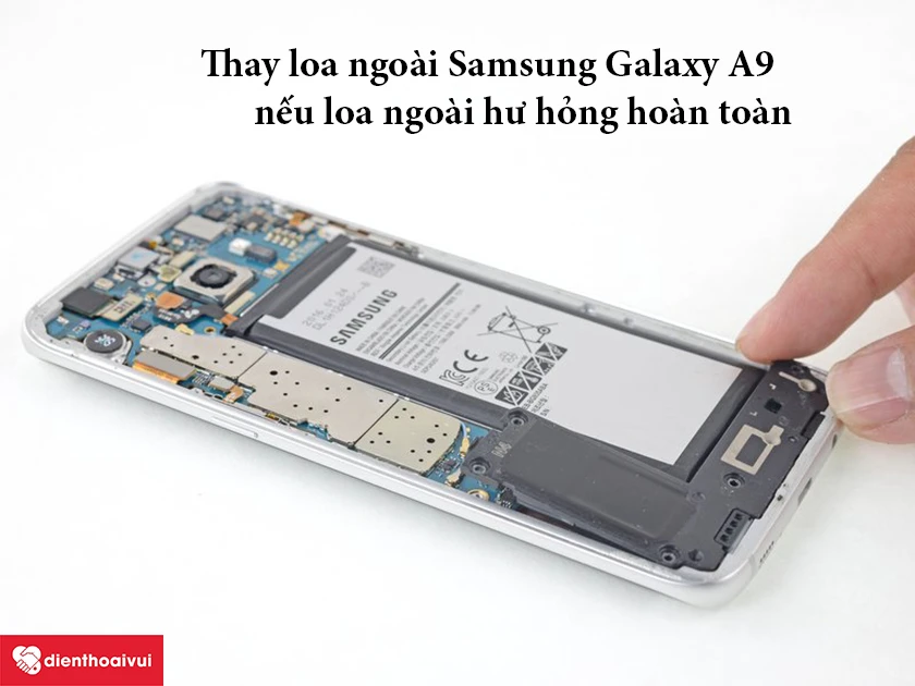 trường hợp hư hỏng loa ho&agrave;n to&agrave;n th&igrave; bạn chỉ c&oacute; thể thay loa ngo&agrave;i Samsung Galaxy A9