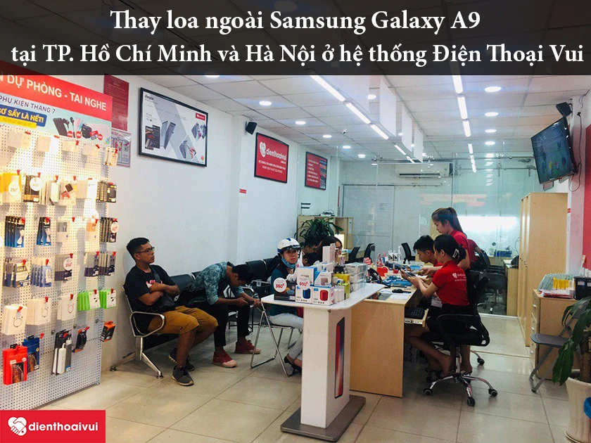 Thay loa ngo&agrave;i Samsung Galaxy A9 tại hệ thống Điện Thoại Vui