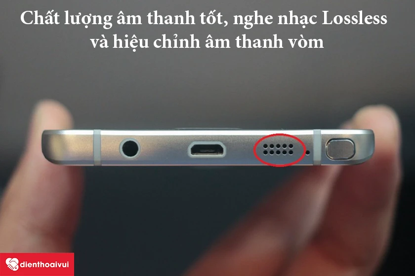 Samsung Galaxy Note 5 &ndash; Chất lượng &acirc;m thanh tốt, nghe nhạc Lossless v&agrave; hiệu chỉnh &acirc;m thanh v&ograve;m