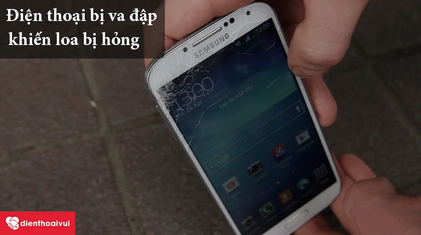 Loa hỏng do điện thoại bị va đập