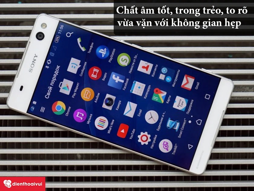 Sony Xperia C5 – Chất âm tốt, trong trẻo, rõ ràng, vừa vặn với không gian hẹp