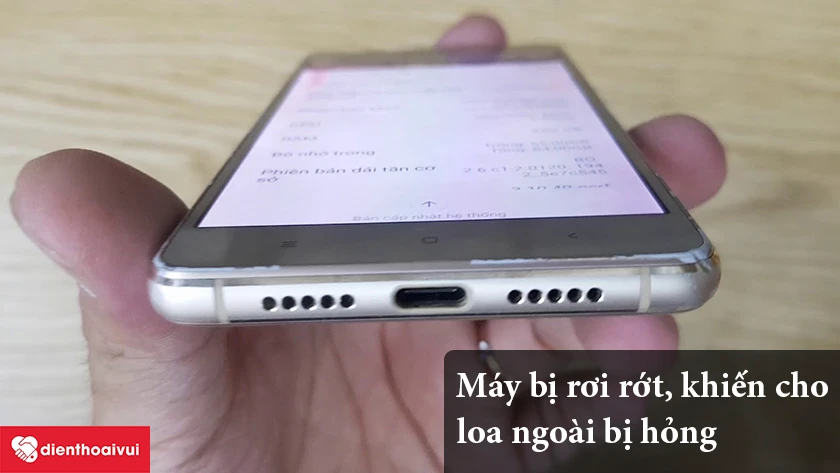 Loa ngoài hỏng do điện thoại vơi vỡ, va đập mạnh