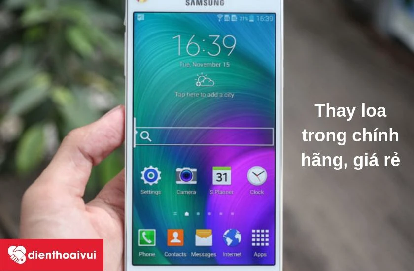thay loa trong cho Galaxy A7 2015 chính hãng, giá rẻ