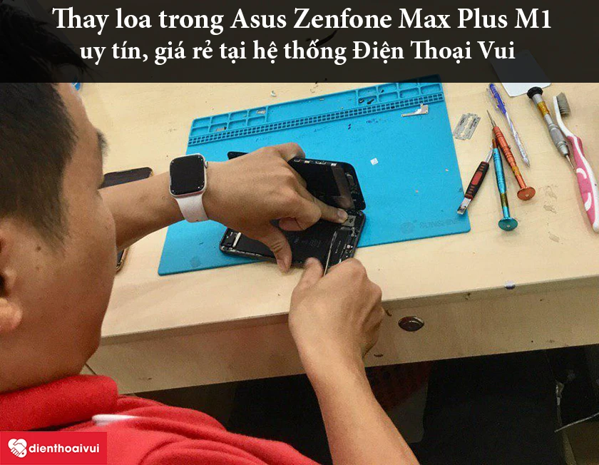 Thay loa trong Asus Zenfone Max Plus M1 uy t&iacute;n, gi&aacute; rẻ tại hệ thống Điện Thoại Vui