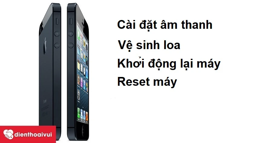 Khắc phục iPhone 5 mất âm thanh một cách dễ dàng
