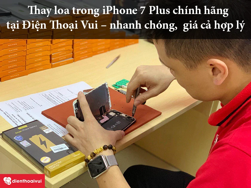 Thay loa trong iPhone 7 Plus ch&iacute;nh h&atilde;ng tại Điện Thoại Vui &ndash; nhanh ch&oacute;ng, chất lượng, gi&aacute; cả hợp l&yacute;