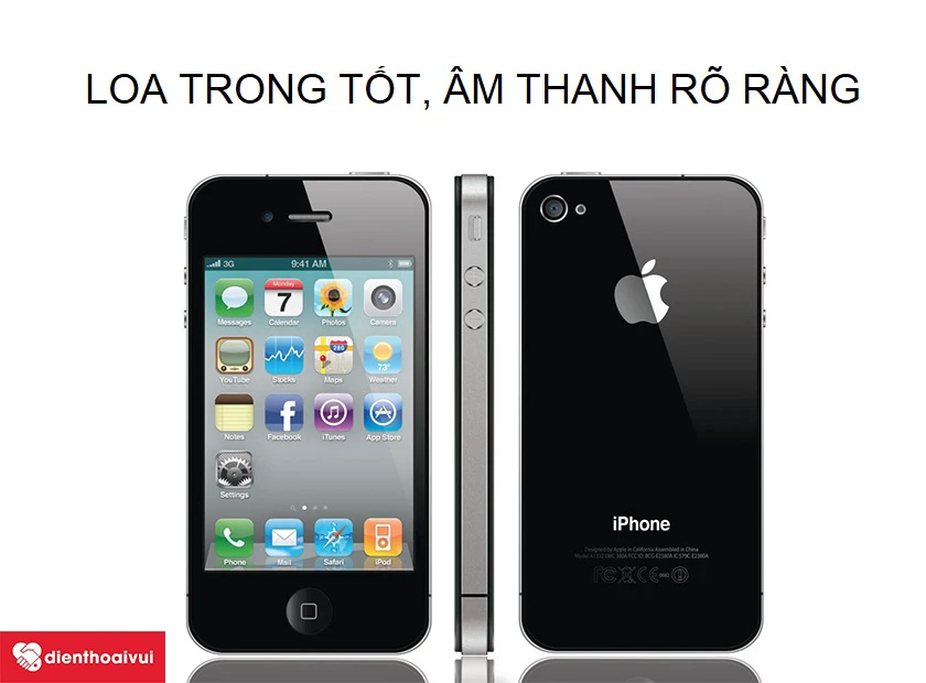 iPhone 4 sở hữu thiết kế loa trong với âm thanh trầm, rõ