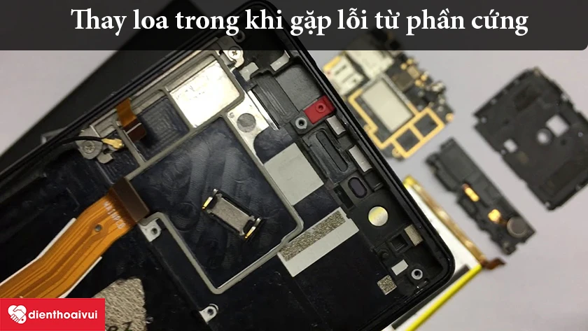 Thay loa trong nếu gặp lỗi phần cứng