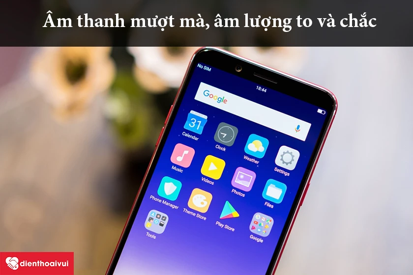 Oppo F5 &ndash; &Acirc;m thanh mượt m&agrave;, &acirc;m lượng to v&agrave; chắc