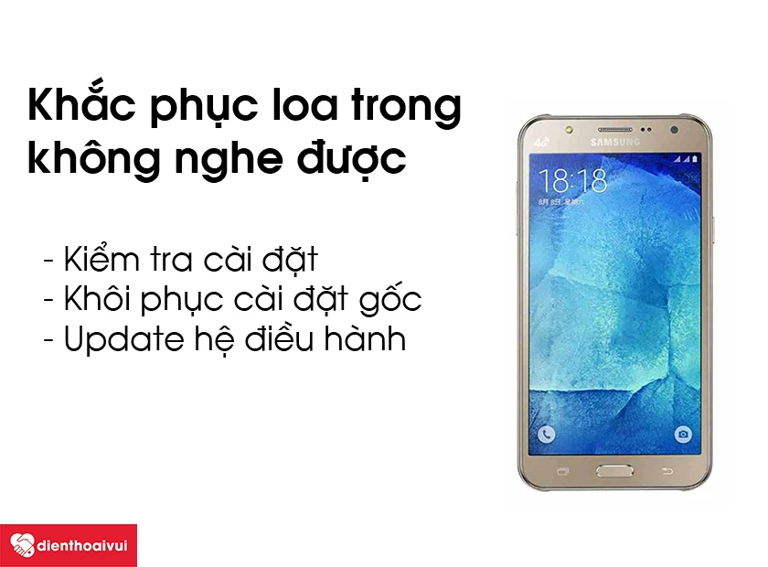 Khắc phục loa trong không nghe được trên Samsung Galaxy J7 2015