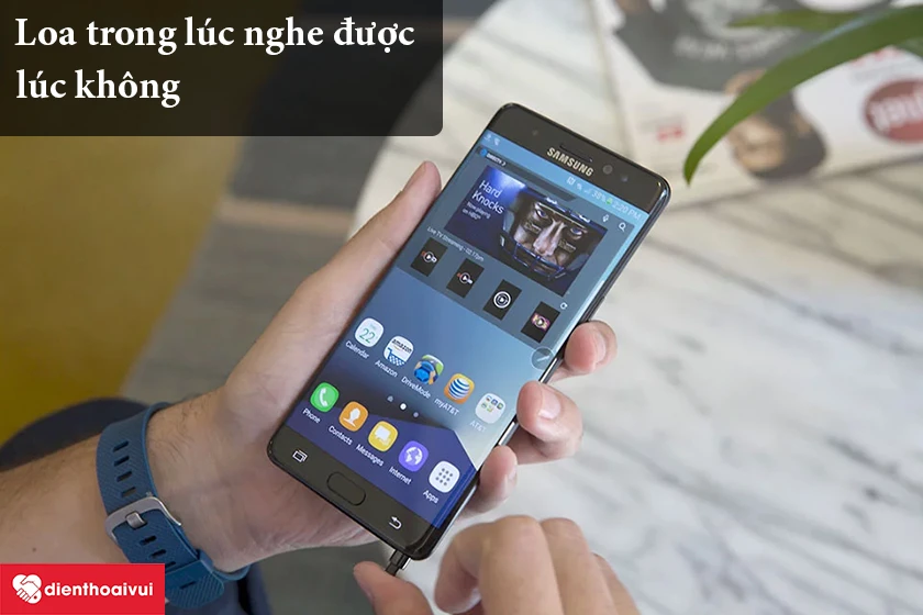 Loa trong Samsung Galaxy Note FE lúc nghe được lúc không