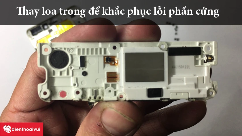 Thay loa trong nếu lỗi phần cứng