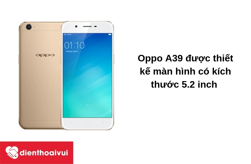 Oppo A39 - Tinh tế trong từng đường n&eacute;t với m&agrave;n h&igrave;nh rộng 5.2 inch &nbsp;