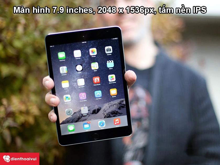 iPad Mini 3 &ndash; M&agrave;n h&igrave;nh 7.9 inches, độ ph&acirc;n giải 2048 x 1536px, tấm nền IPS